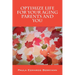Optimize Life for Your Aging Parents and You