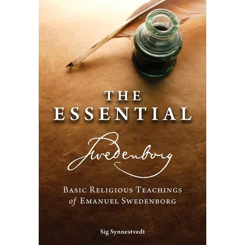 The Essential Swedenborg: Basic Religious Teachings of Emanuel Swedenborg