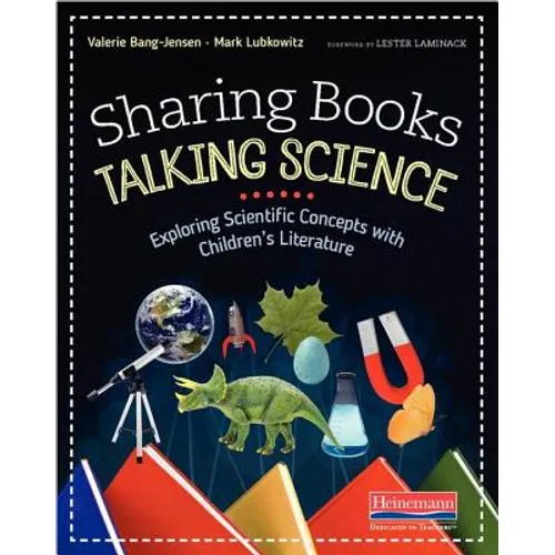 Sharing Books, Talking Science: Exploring Scientific Concepts with Children's Literature