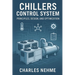 Chillers Control System: Principles, Design, and Optimization