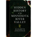 Hidden History of the Minnesota River Valley