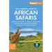 Fodor's the Complete Guide to African Safaris: With South Africa, Kenya, Tanzania, Botswana, Namibia, Rwanda, Uganda, and Victoria Falls