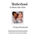 Motherhood in Black and White