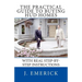 The Practical Guide to Buying HUD Homes: With Real Step-by-Step Instructions