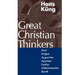 Great Christian Thinkers: Paul, Origen, Augustine, Aquinas, Luther, Schleiermacher, Barth