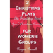 Two Christmas Plays for Women's Groups