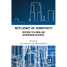 Resilience of Democracy: Responses to Illiberal and Authoritarian Challenges