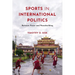 Sports in International Politics: Between Power and Peacebuilding
