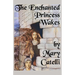 The Enchanted Princess Wakes