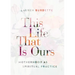 This Life That Is Ours: Motherhood as Spiritual Practice