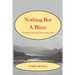 Nothing But A Blaze: The Indian War on the Lower Rogue, 1856