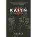 Katyn: Stalin's Massacre and the Triumph of Truth