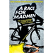 A Race for Madmen: A History of the Tour de France