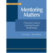 Mentoring Matters: A Practical Guide to Learning-Focused Relationships, Third Edition(establish a Learning-Focused Mentor-Teacher Relationship)