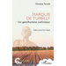 Marquis de Turbilly: Un gentilhomme cultivateur