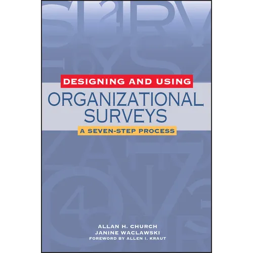 Designing and Using Organizational Surveys: A Seven-Step Process
