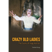 Crazy Old Ladies: The Story of Hag Horror