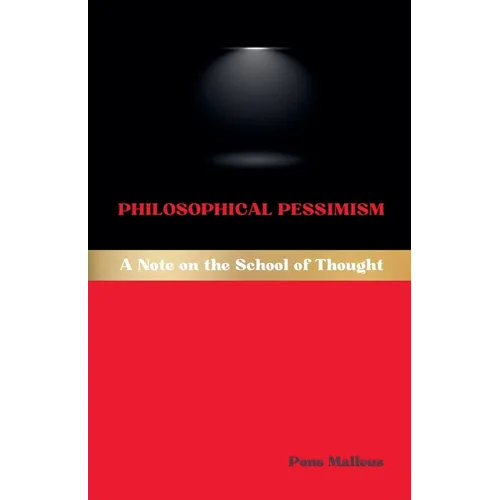Philosophical Pessimism: A Note on the School of Thought