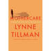 Mothercare: On Obligation, Love, Death, and Ambivalence