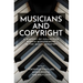 Musicians and Copyright: A History of Collective Rights Management in the Music Industry