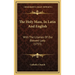 The Holy Mass, In Latin And English: With The Litanies Of Our Blessed Lady (1755)