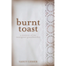 Burnt Toast: A Memoir of My Immigrant Grandmother
