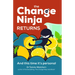 The Change Ninja Returns: And This Time It's Personal