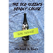 The Old Queen's Deadly Cruise