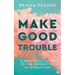 Make Good Trouble: A Practical Guide to the Energetics of Disruption