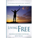 Living Free: Recovering God's Original Design for Your Life