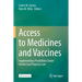 Access to Medicines and Vaccines: Implementing Flexibilities Under Intellectual Property Law