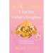 Brown Girl Rich: I Am My Father's Daughter, I am walking in my God Given authority