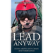 Lead Anyway: Flying Above Life's Chaos and Turbulence