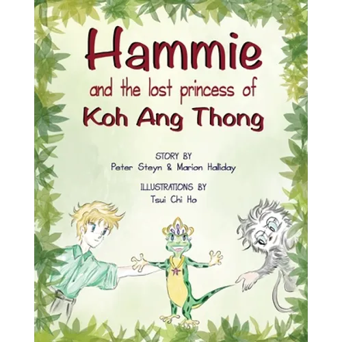 Hammie and the Lost Princess of Koh Ang Thong: Stories from the islands of Thailand