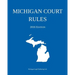 Michigan Court Rules; 2016 Edition