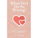 What Do I Do So Wrong?: An Introduction to the Narcissistic Mother