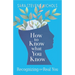 How to Know What You Know: Recognizing the Real You
