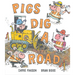 Pigs Dig a Road