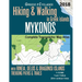 Mykonos Greece Cyclades Complete Topographic Map Atlas Hiking & Walking in Greek Islands Rineia, Delos & Dragonisi Islands Trekking Paths & Trails 1: