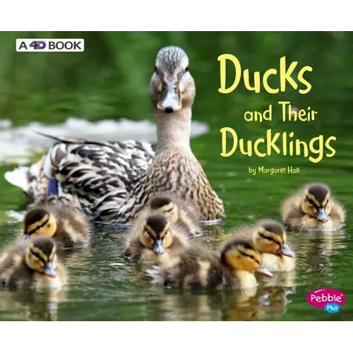 Ducks and Their Ducklings: A 4D Book