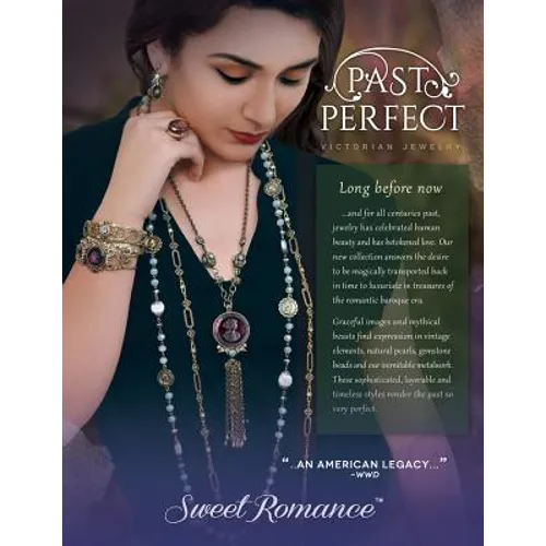Past Perfect Victorian Jewelry: Sweet Romance antique jewelry collection Past Perfect explores Victorian and Baroque period jewelry styles. This catal