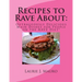 Recipes to Rave About: Outrageously Delicious Main Dishes for People on the RAVE Diet
