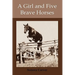 A Girl and Five Brave Horses