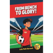 From Bench to Glory!: A Middle-Grade Soccer Novel (Ages 8-12) About Friendship, Courage, and Perseverance