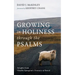 Growing in Holiness Through the Psalms: Insights from Charles Spurgeon's Treasury of David