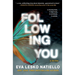 Following You: A dark novel about obsession