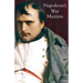 Napoleon's War Maxims with His Social and Political Thoughts