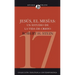 Jesus el Mesias: Un Estudio de la Vida de Cristo = Jesus the Messiah = Jesus the Messiah