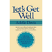 Let's Get Well: A Practical Guide to Renewed Health Through Nutrition