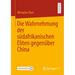 Die Wahrnehmung Der Südafrikanischen Eliten Gegenüber China